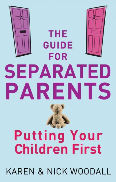 The Guide for Separated Parents: Putting Children First